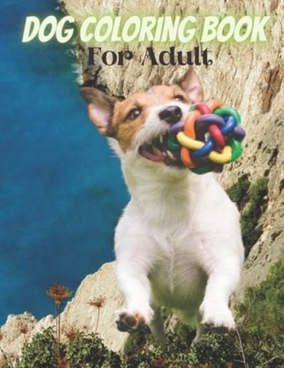 Cover for Sajib Publishig · Dog Coloring Book For Adult (Paperback Bog) (2021)