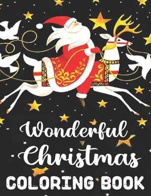 Wonderful Christmas Coloring Book - Geri Rogers - Livros - Independently Published - 9798553154127 - 25 de outubro de 2020