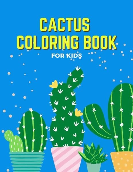 Cover for Sketch Book Edition · Cactus Coloring Book For Kids (Paperback Book) (2020)