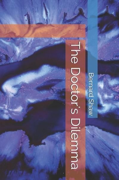 Cover for Bernard Shaw · The Doctor's Dilemma (Taschenbuch) (2020)