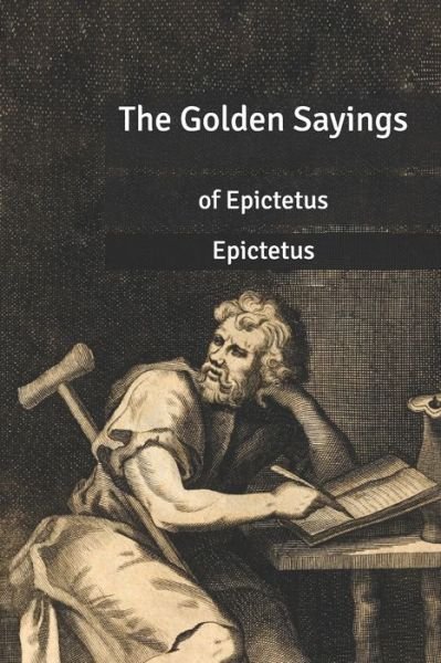 Cover for Epictetus · The Golden Sayings of Epictetus (Taschenbuch) (2020)