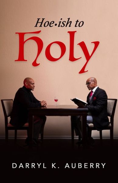 Cover for Darryl K Auberry · Hoe-ish to Holy (Paperback Book) (2020)