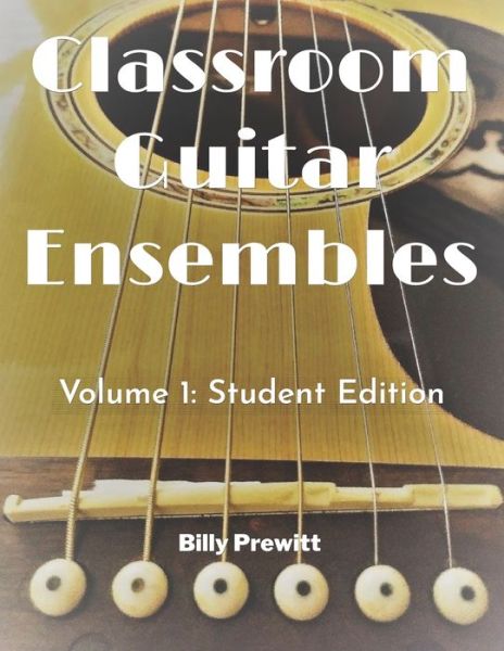 Billy Prewitt · Classroom Guitar Ensembles (Paperback Book) (2020)