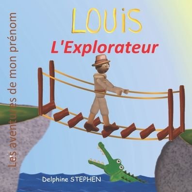 Cover for Delphine Stephen · Louis l'Explorateur (Paperback Bog) (2020)