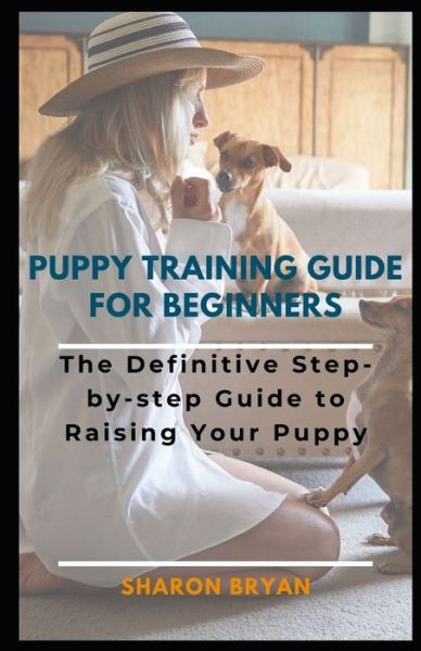 Cover for Sharon Bryan · Puppy Training Guide for Beginners (Taschenbuch) (2020)