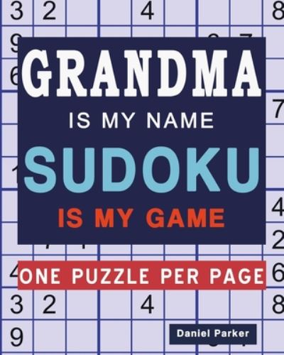 Cover for Samworld Press · Grandma Is My Name Sudoku Is My Game (Paperback Book) (2020)