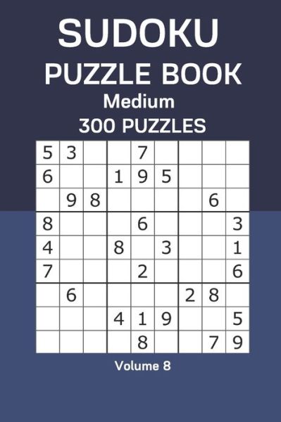 Sudoku Puzzle Book Medium - James Watts - Książki - Independently Published - 9798665925127 - 13 lipca 2020