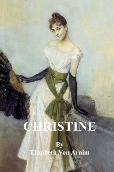 Cover for Elizabeth von Arnim · Christine (Paperback Book) (2020)