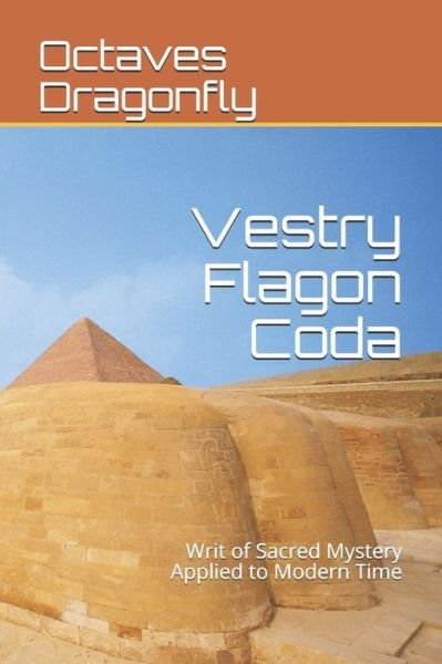 Vestry Flagon Coda - Octaves Dragonfly - Books - Independently Published - 9798670903127 - July 30, 2020