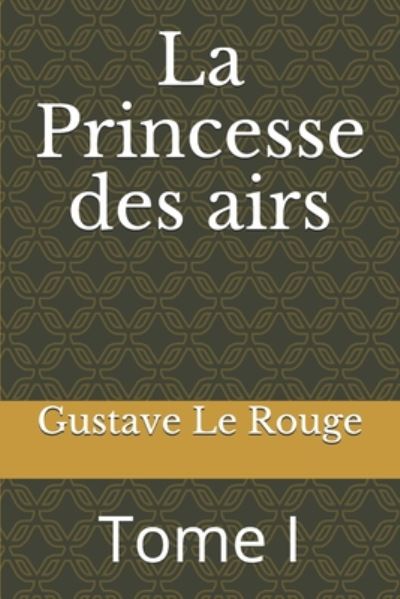 La Princesse des airs - Gustave Guitton - Books - Independently Published - 9798673478127 - August 8, 2020