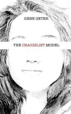 Cover for Gene Geter · The Craigslist Model - Slade West / Roxanne Flowers Stories (Taschenbuch) (2020)