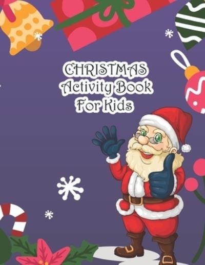 Cover for Linpocray Publications · Christmas Activity Book For Kids: A Cute Christmas Activity Books include Cute Coloring Page, Maze book page, Sudoku puzzle books Page with Solve - Christmas Theme Letter Connect The Dots (Paperback Bog) (2020)
