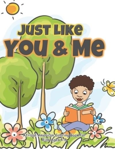 Just Like You and Me - Independently Published - Bücher - Independently Published - 9798702024127 - 29. Januar 2021