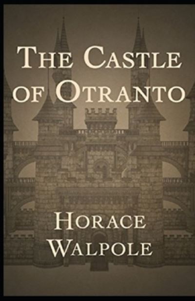 Cover for Horace Walpole · The Castle of Otranto Annotated (Taschenbuch) (2021)