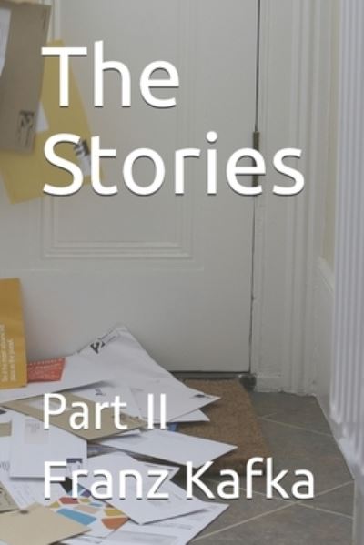 Cover for Franz Kafka · The Stories: Part II (Paperback Bog) (2021)