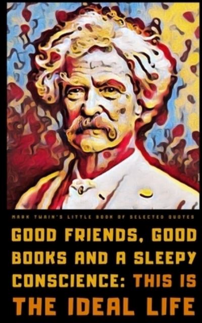 Cover for Lumiere Publishing · Mark Twain's Little Book of Selected Quotes: on Life, Wit, and Wisdom (Paperback Book) (2021)