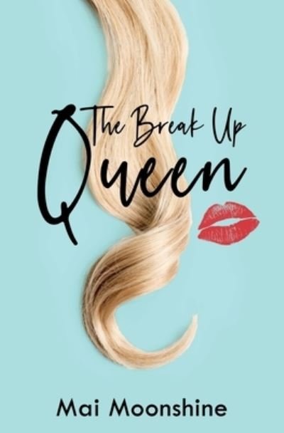 Cover for Mai Moonshine · The Break Up Queen (Paperback Bog) (2022)