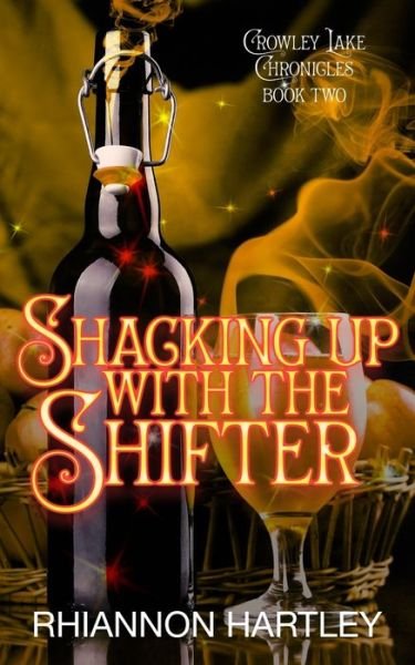 Cover for Rhiannon Hartley · Shacking Up With The Shifter - Crowley Lake Chronicles (Taschenbuch) (2022)