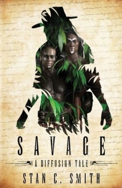 Savage: A Diffusion Tale - Diffusion - Stan C Smith - Kirjat - Stan C. Smith - 9798985050127 - lauantai 30. lokakuuta 2021