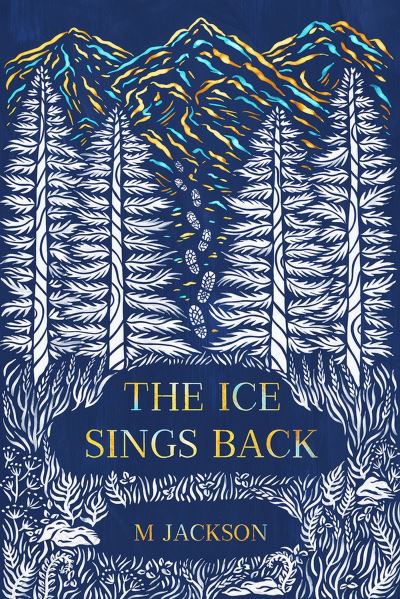 Cover for M. Jackson · Ice Sings Back (Book) (2023)