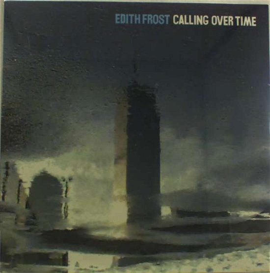 Lp-edith Frost-calling over Time - LP - Music - Dragcity - 9990204050127 - April 22, 1997