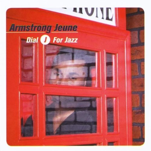 Dial J for Jazz - Armstrong Jeune - Música - CD Baby - 0005727310128 - 25 de maio de 2010