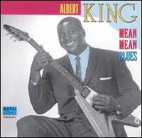 Mean Mean Blue - Albert King - Musique - KING - 0012676047128 - 1 décembre 1995