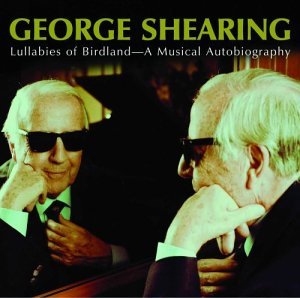 Lullabies of Birdland: a Musical Autobiography - George Shearing - Musikk - CONCORD - 0013431221128 - 9. mars 2004