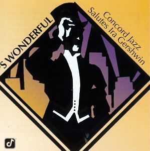 'S Wonderful - Concord Jazz Salutes Ira Gershwin - Música - Cd - 0013431474128 - 30 de junho de 1990