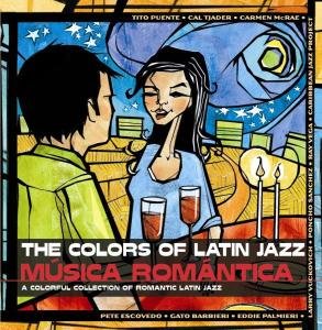 Cover for Colors Of Latin Jazz · Colors Of Latin Jazz - Musica Romantica (CD) (2004)