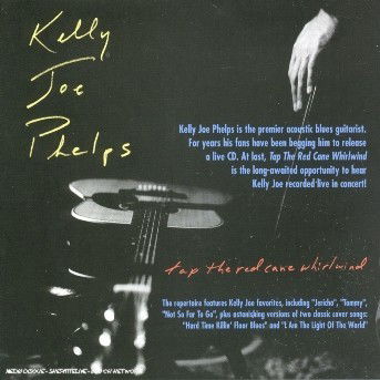 Cover for Kelly Joe Phelps · Tap the Red Cane Whirlwind (Solo Concert Recordings) (CD) (2006)