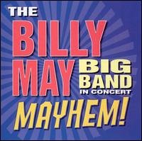 Cover for Billy May · In Concert: Mayhem (CD) (1990)