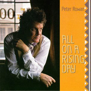 All on a Rising Day - Peter Rowan - Music - Sugar Hill - 0015891379128 - October 21, 1993