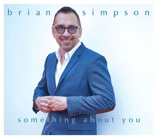 Something About You - Brian Simpson - Musik - SHANACHIE - 0016351546128 - 3. August 2018