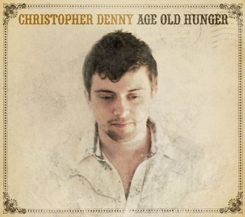 Age Old Hunger - Christopher Denny - Muziek - POP - 0020286106128 - 30 juni 1990