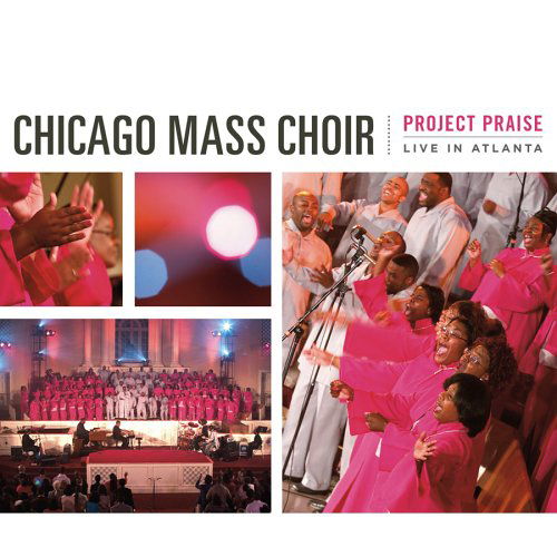 Cover for Chicago Mass Choir · Project Praise:live in Atlanta (CD) (2005)