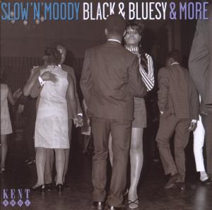 Slow N'moody, Black & Bluesy - Slow N Moody Black & Bluesy & More / Various - Musiikki - ACE RECORDS - 0029667232128 - maanantai 27. heinäkuuta 2009