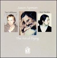 Art Of Dying - Jason Ajemian - Música - DELMARK - 0038153058128 - 8 de maio de 2008