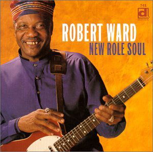 Robert Ward · New Role Soul (CD) (2000)