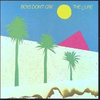 Cover for The Cure · Boys Don't Cry (CD) (2019)