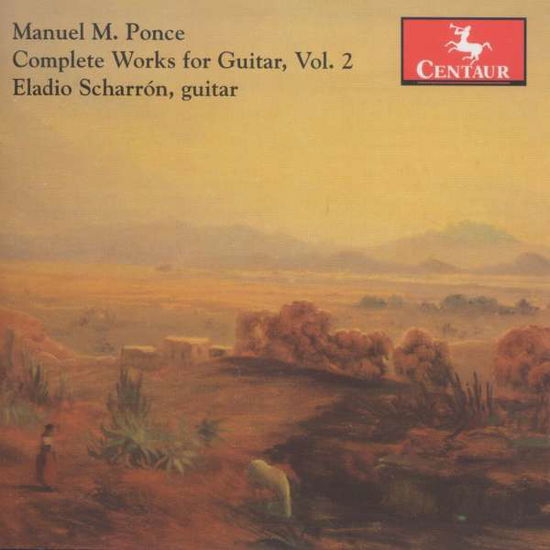 Complete Works for Guitar 2 - Ponce / Scharron - Musiikki - CTR - 0044747270128 - tiistai 28. helmikuuta 2006