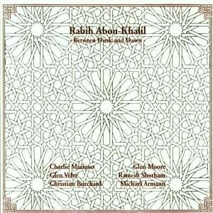 Cover for Rabih Abou-khalil · Between Dusk &amp; Dawn (CD) (2005)