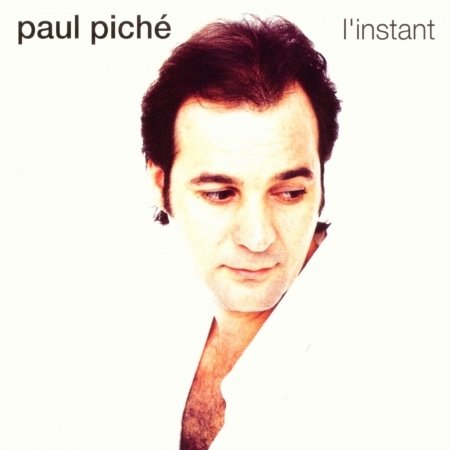 Cover for Paul Piche · Instant (CD) (2016)