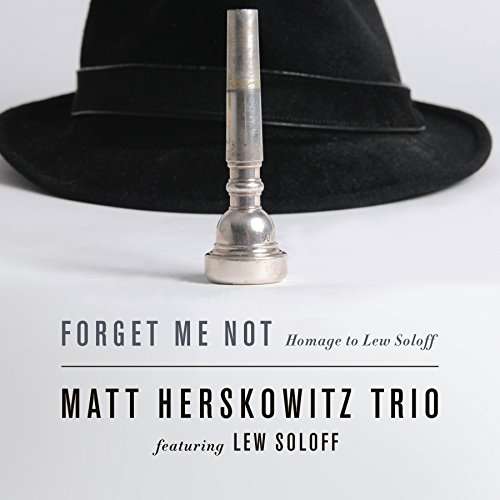 Cover for Matt Herskowitz · Forget Me Not - Homage To Lew Soloff (CD) (2017)