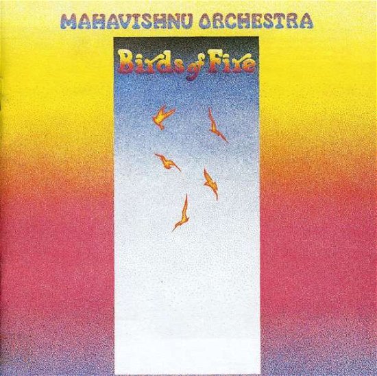 Birds of Fire - Mahavishnu Orchestra - Musik - JAZZ - 0074646608128 - 8. august 2000
