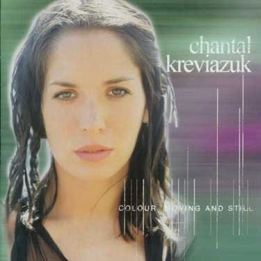 Cover for Chantal Kreviazuk · Colour Moving And Still (CD) [Bonus Tracks edition] (2000)