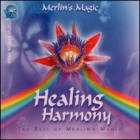 Cover for Merlin's Magic · Healing Harmony: Best of Merlin's Magic (CD) (2000)