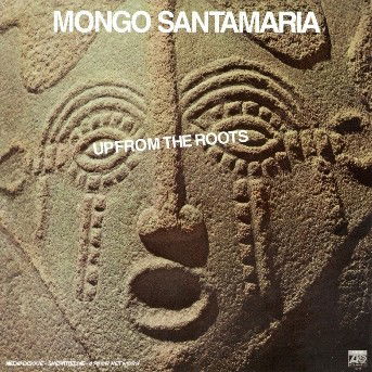 Cover for Santamaria Mongo · Up From The Roots (CD) (2003)