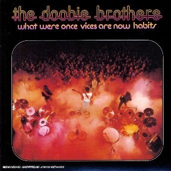 Cover for Doobie Brothers (The) · What Were Once Vices Are Now Habits (CD) [Japanese Vinyl Replica edition] (2006)