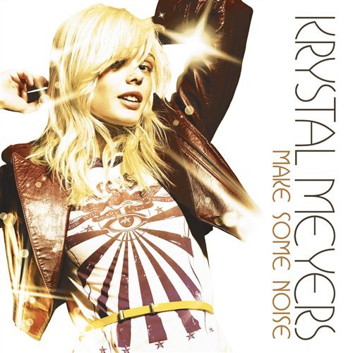 Cover for Krystal Meyers · Krystal Meyers-make Some Noise (CD) (2008)
